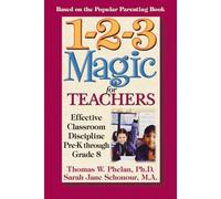 1-2-3 Magic for Teachers: Effective Classroom Discipline Pre-k Through Grade 8