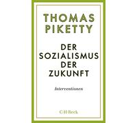 Thomas Piketty Der Sozialismus der Zukunft: Interventionen (Beck Pap (Tascabile)