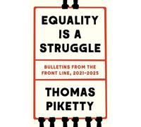 Thomas Piketty Equality Is a Struggle (Copertina rigida)