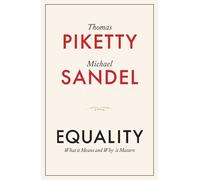 Thomas Piketty Michael J. Sandel Equality (Copertina rigida)