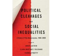Political Cleavages and Social Inequalities: A Study of Fifty Democracies,