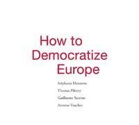 Thomas Piketty Stephanie Hennette Guillaume S How to Democrat (Copertina rigida)