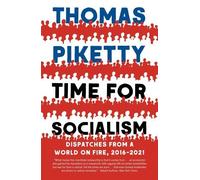 Thomas Piketty Time for Socialism (Tascabile)