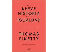 Thomas Piketty Una Breve Historia de la Igualdad (Tascabile)