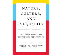 Thomas Piketty Willard Wood Nature, Culture, and Inequality (Copertina rigida)