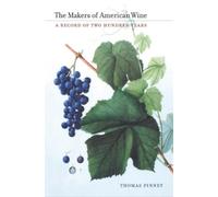 Thomas Pinney The Makers of American Wine (Copertina rigida)