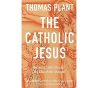 Thomas Plant The Catholic Jesus (Tascabile)