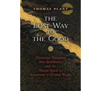 Thomas Plant The Lost Way to the Good (Tascabile)