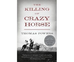Thomas Powers The Killing of Crazy Horse (Tascabile)