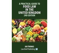 Thomas Practical Guide to Food Law in the United Kingdom (Tascabile)