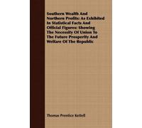 Thomas Prentice Kettell Southern Wealth And Northern Profits (Tascabile)