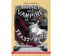 Thomas Preskett The Illustrated Varney the Vampire; or, The Feast of (Tascabile)