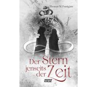 Thomas Puntigam Der Stern jenseits der Zeit (Tascabile)