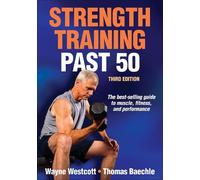 Thomas R. Baechle Wayne Westcott Strength Training Past 50 (Tascabile)