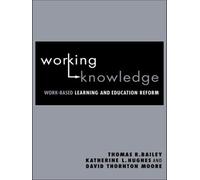 Thomas R. Bailey Katherine L. Hughes David Thornton Working Knowled (Tascabile)