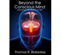 Thomas Blakeslee Thomas R Blakeslee Beyond the Conscious Mind (Tascabile)