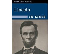 Thomas R. Flagel Lincoln in Lists (Tascabile)