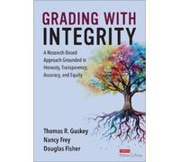 Thomas R. Guskey Nancy Frey Douglas Fisher Grading With Integrity (Tascabile)