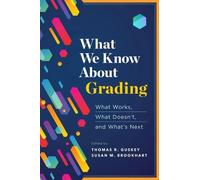 Thomas R. Guskey Susan M. Brookhart What We Know About Grading (Tascabile)