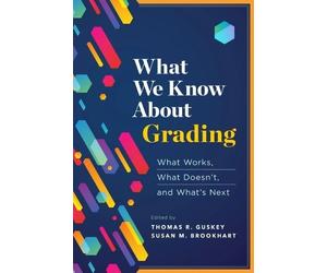 Thomas R. Guskey Susan M. Brookhart What We Know About Grading (Tascabile)