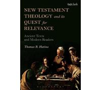 Thomas R. Hatina New Testament Theology and its Quest for Relevance (Tascabile)