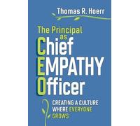Thomas R. Hoerr The Principal as Chief Empathy Officer (Tascabile)
