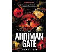 Thomas R Horn Nita Horn The Ahriman Gate (Tascabile)