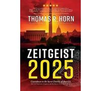 Thomas R Horn Zeitgeist 2025 (Tascabile)