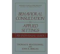 Thomas R. Kratochwill John R. Behavioral Consultation in Applied Se (Tascabile)