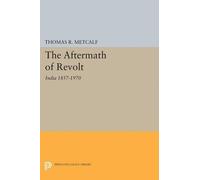 Thomas R. Metcalf The Aftermath of Revolt (Tascabile) Princeton Legacy Library