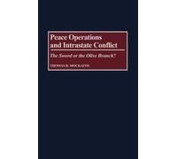 Thomas R. Mockaitis Peace Operations and Intrastate Conflict (Copertina rigida)