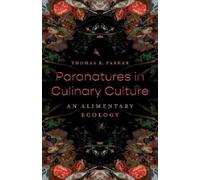 Thomas R. Parker Paranatures in Culinary Culture (Copertina rigida)