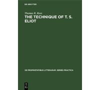Thomas R. Rees The Technique of T. S. Eliot (Copertina rigida)