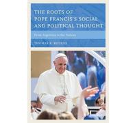 Thomas R. Rourk The Roots of Pope Francis's Social and Politi (Copertina rigida)