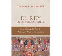Thomas R Schreiner El Rey en su belleza - Vol. 2 (Tascabile)