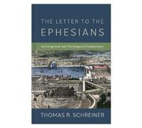 Thomas R. Schreiner The Letter to the Ephesians (Copertina rigida)