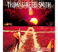 Thomas R. Smith - I Need a Change
