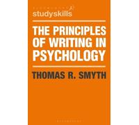 Thomas R. Smyth The Principles of Writing in Psychology (Tascabile)