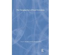 Thomas R. Swartz John E. Peck The Changing Face of Fiscal Federalism (Tascabile)