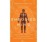 Thomas R. Verny The Embodied Mind (Tascabile)