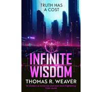 Thomas R. Weaver Infinite Wisdom (Copertina rigida)