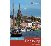Thomas Raake Flensburg - Die Fördestadt: Farbbildband (Copertina rigida)