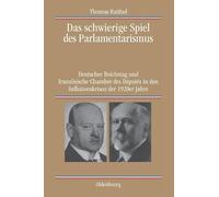 Thomas Raithel Das schwierige Spiel des Parlamentarismus (Tascabile)