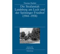 Thomas Raithel Die Strafanstalt Landsberg Am Lech Und Der Spö (Copertina rigida)