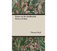 Thomas Reid Essays On The Intellectual Powers Of Man (Tascabile)