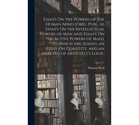 Thomas Reid Essays On the Powers of the Human Mind [Orig. Publ. As E (Tascabile)