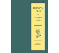 Thomas Reid Thomas Reid on Practical Ethics (Copertina rigida)
