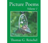 Thomas Reischel Picture Poems Volume 1 (Tascabile)
