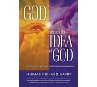 Thomas Richard Harry God Versus the Idea of God (Tascabile)