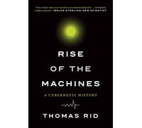 Thomas Rid Rise of the Machines (Tascabile)